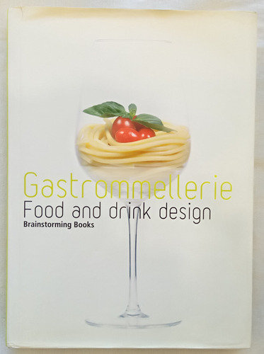 Gastrommellerie Food Drink Design Diseño En Español Libro