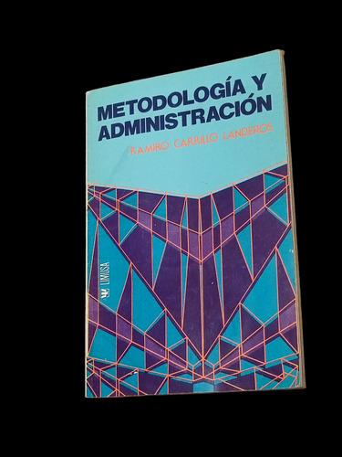 Libro Metodologia Y Administración. Ramiro Carrillo Landeros