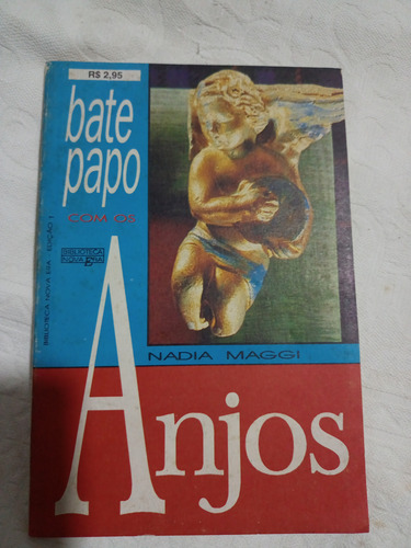 Os Anjos Em Nossas Vidas, Anjos, Os Anjos Em Nossas Vidas, Bate Papo Com Os Anjos Eos Anjos Das Escrituras (Usado)