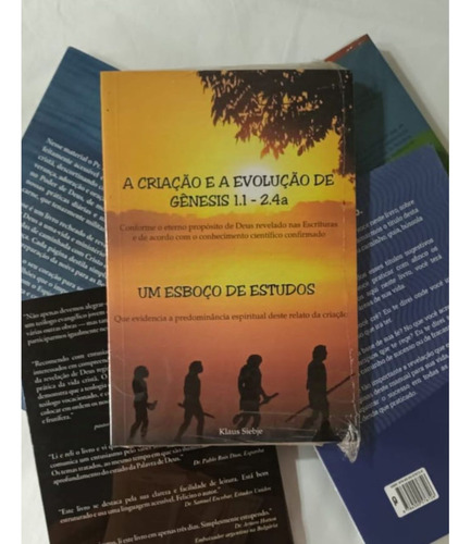 A Criação E A Evolução De Gênesia 1.1 - 2.4a. Um Esboço De Estudos Que Evidencia A Predominância Espiritual Deste Relato Da Criação. Klaus Siebje. (Usado)