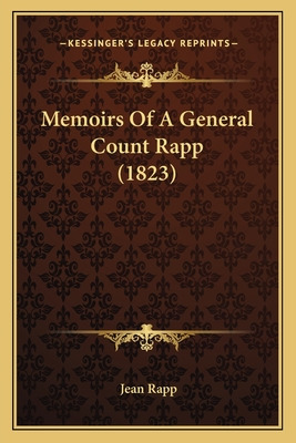 Libro Memoirs Of A General Count Rapp (1823) - Rapp, Jean