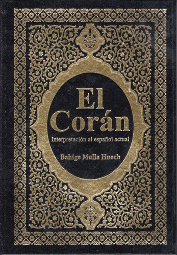 El Coran: Interpretacion Al Español Actual - Bahige Mulla