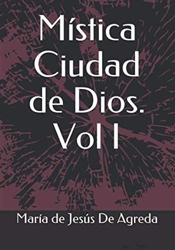 Libro Mística Ciudad Dios. Vol. I&&&