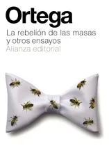 Comprar La Rebelión De Las Masas Y Otros Ensayos