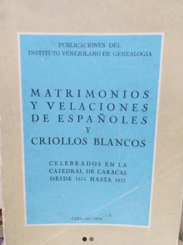 Carlos Iturriza Guillen -matrimonios De Españoles Y Criollos