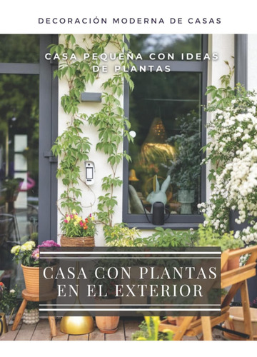 Libro: Casa Con Plantas En El Exterior: El Libro De Imágenes