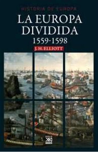Europa Dividida 1559 1598,la - Elliott,john H