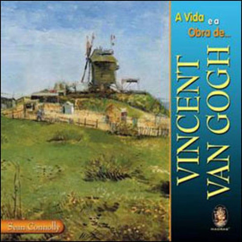 A Vida E A Obra De Vincent Van Gogh