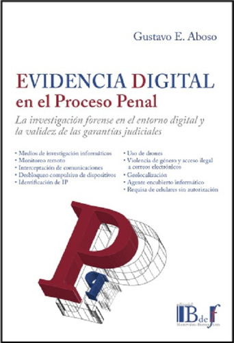 Evidencia Digital En El Proceso Penal., De Aboso, Gustavo Eduardo., Vol. 1. Editorial Bdef, Tapa Blanda En Español, 2023
