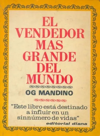 Og Mandino: El Vendedor Mas Grande Del Mundo