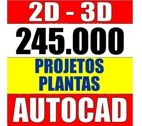 245 Mil Projetos Plantas Baixa Engenharia Autocad 2d, 3d