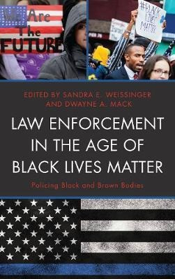 Law Enforcement In The Age Of Black Lives Matter : Polici...
