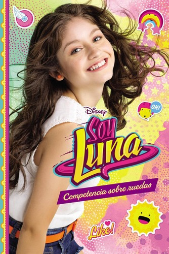 Soy Luna. Competencia Sobre Ruedas Disney Planeta Junior