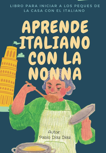 Libro: Aprende Italiano Con La Nonna: Libro Para Iniciar A L
