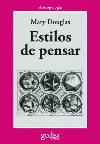 Estilos de pensar, de Douglas, Mary. Cla- de-ma Editorial Gedisa en español, 2015