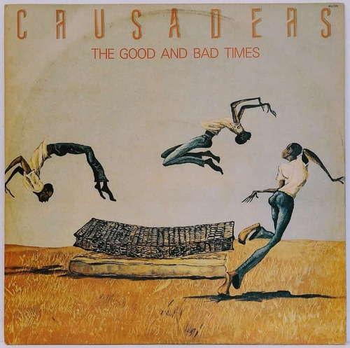 The Crusaders The Good And Bad Times -  Lp Disco De Vinil