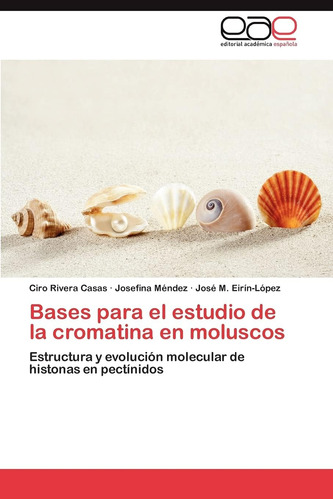 Libro: Bases Para El Estudio De La Cromatina En Moluscos: Es