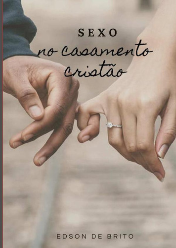 Sexo No Casamento Cristão, De Edson De Brito