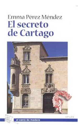 Secreto De Cartago,el - Perez Mendez,emma