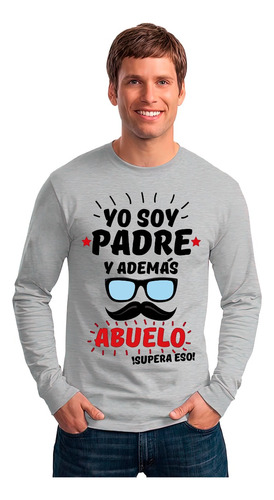 Polera Manga Larga Tata Soy Padre Y Además Abuelo Supera Eso