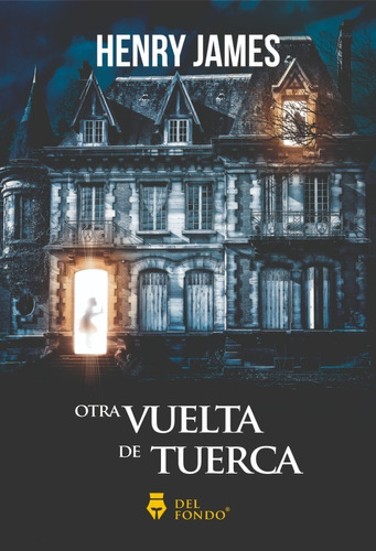 Otra Vuelta De Tuerca - James Henry