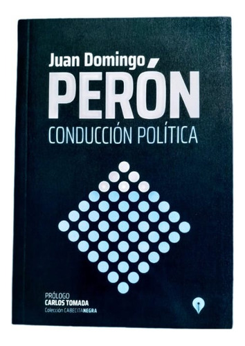 Conducciòn Polìtica De Peròn Editorial Punto De Encuentro