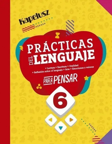 Practicas Del Lenguaje 6 - Para Pensar - Kapelusz 