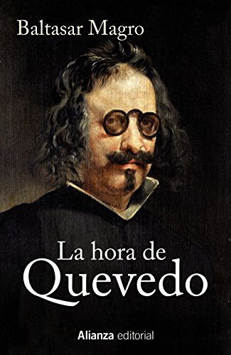 Libro La Hora De Quevedo De Baltasar Magro