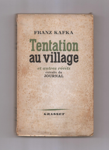 Franz Kafka Tentation Au Village Et Autres Récits