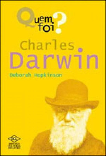 Quem Foi... Charles Darwin, De Hopkinson, Deborah. Editora Dcl Difusao Cultural, Capa Mole, Edição 1ª Edição - 2009 Em Português