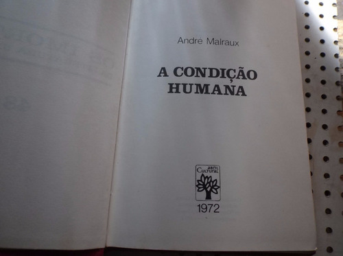 Imagem 2 de 5 de Livro A Condição Humana André Malraux Ano 1972 , N1740