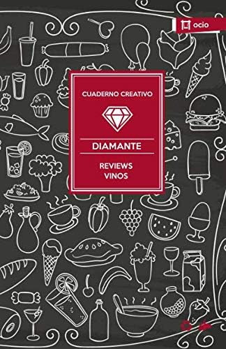 Libro: Cuaderno Creativo Diamante Reviews Vinos (spanish Edi