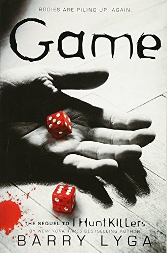 Book : Game The Sequel To I Hunt Killers (i Hunt Killers, 2