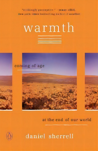 Warmth : Coming Of Age At The End Of Our World, De Daniel Sherrell. Editorial Random House Usa Inc, Tapa Blanda En Inglés