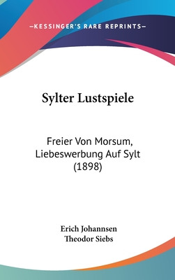 Libro Sylter Lustspiele: Freier Von Morsum, Liebeswerbung...