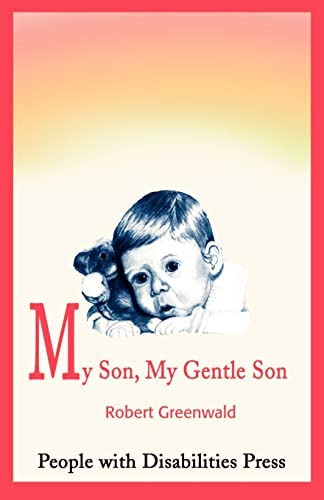 My Son, My Gentle Son, De Greenwald, Robert. Editorial Iuniverse, Tapa Blanda En Inglés
