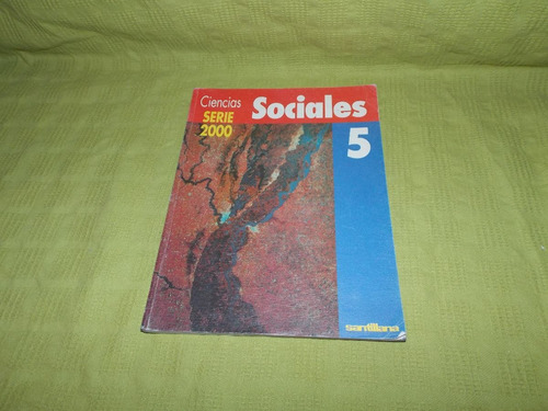 Ciencias Sociales 5 / Serie 2000 - Santillana
