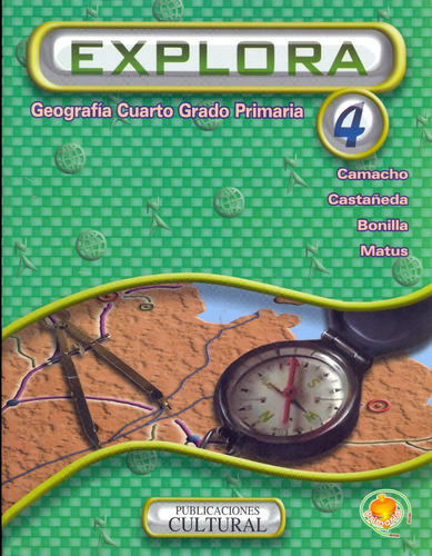 Explora 4 Geografía Cuarto Grado De Primaria