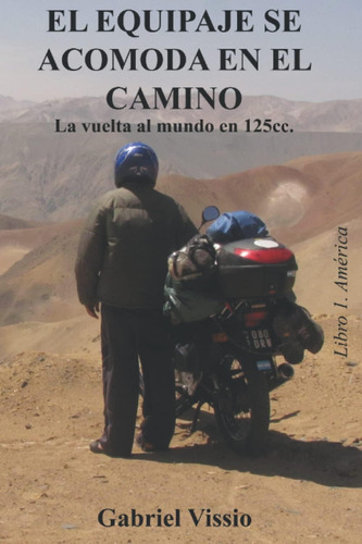 Libro: El Equipaje Se Acomoda En El Camino: La Vuelta Al Mun