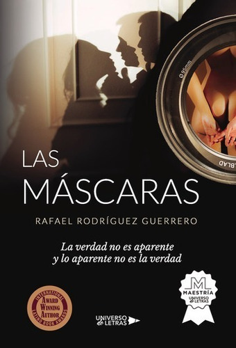 Las Máscaras, De Rafael Rodríguez Guerrero. Editorial Universo De Letras, Tapa Blanda, Edición 1era Edición En Español