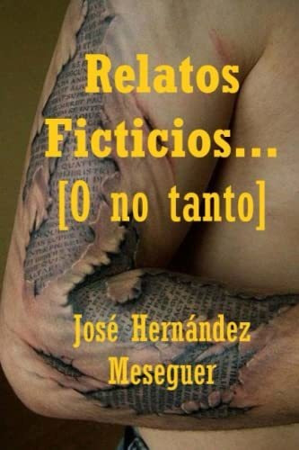 Relatos Ficticios... [o No Tanto]