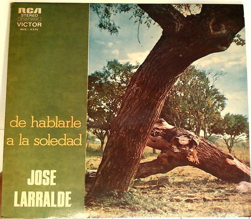 José Larralde - De Hablarle A La Soledad Vinilo