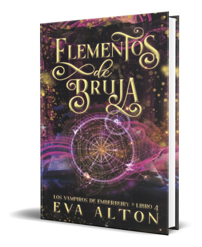 Elementos De Bruja, De Eva Alton. Editorial Independently Published, Tapa Blanda, Edición Independently Published En Español, 2022