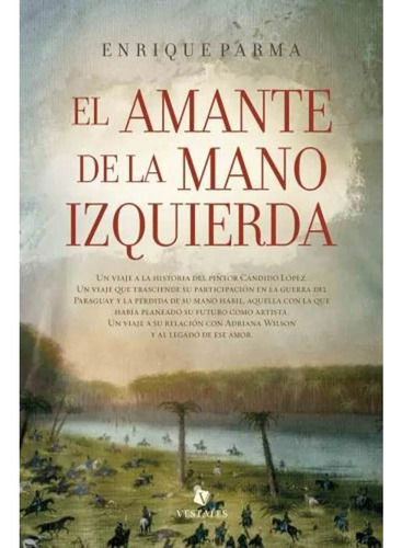 EL AMANTE DE LA MANO IZQUIERDA, de Enrique Parma. Editorial Vestales, tapa blanda en español, 2023