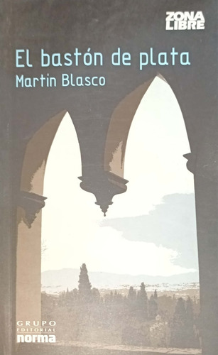 El Bastón De Plata. Martín Blasco.