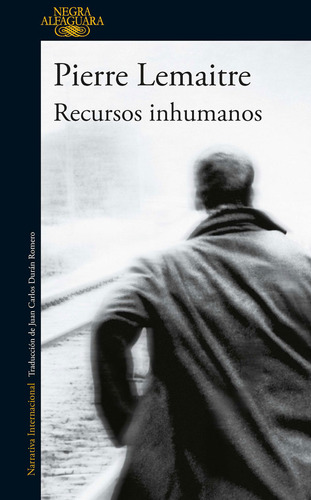 Recursos Inhumanos, De Pierre Lemaitre. Editorial Penguin Random House, Tapa Blanda, Edición 2017 En Español