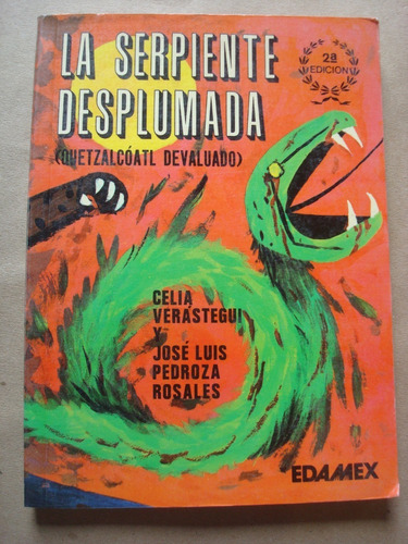 La Serpiente Desplumada Quetzalcóatl Devaluado (c10)