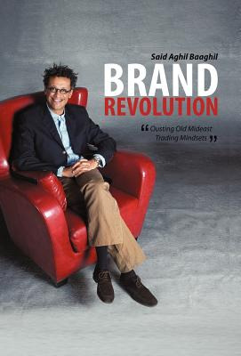 Libro Brand Revolution: Ousting Old Mideast Trading Minds...