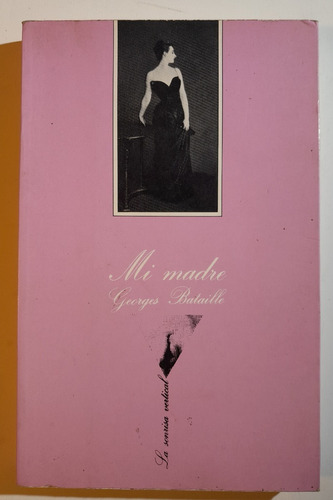 Mi Madre - Georges Bataille - La Sonrisa Vertical B4 