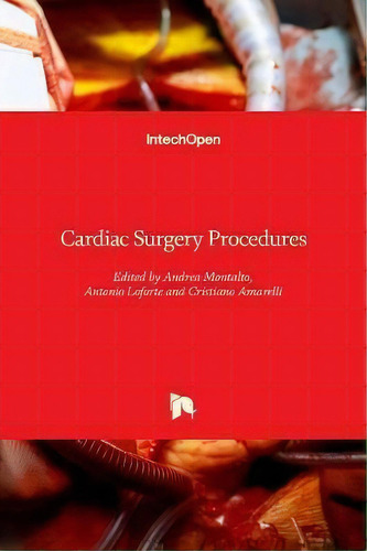 Cardiac Surgery Procedures, De Andrea Montalto. Editorial Intechopen, Tapa Dura En Inglés